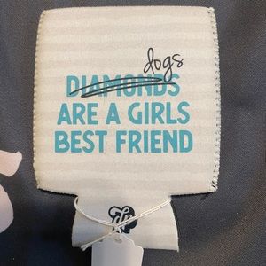 Dapper Paw Dogs Are A Girls Best Friend Koozie